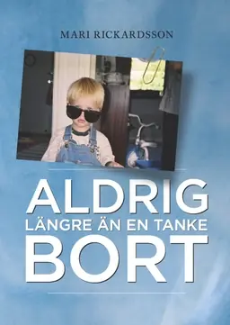 Aldrig längre än en tanke bort